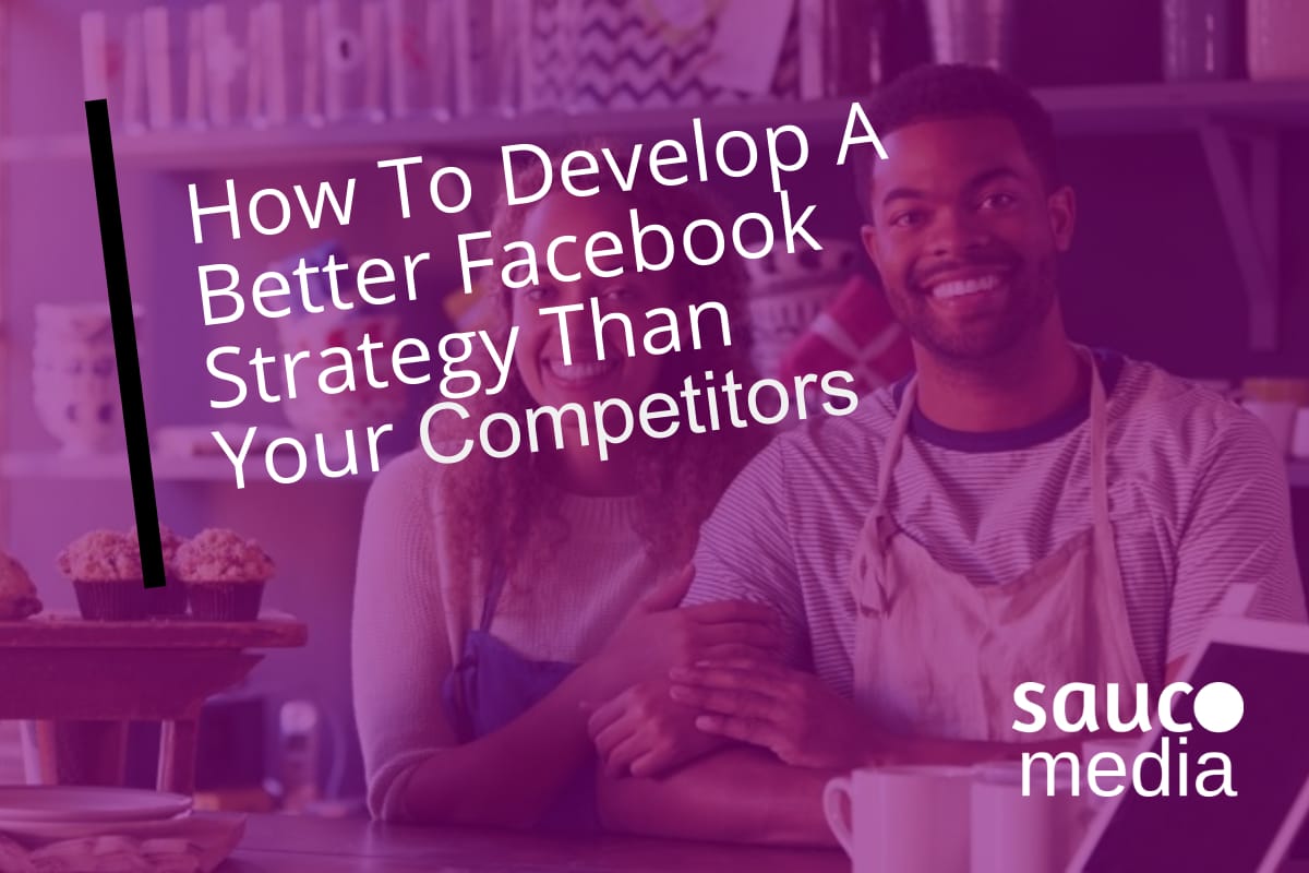 Develop a better Facebook strategy